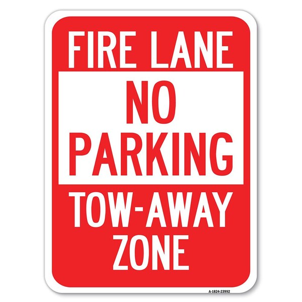 Fire Lane No Parking Tow-Away Zone Heavy-Gauge Alum Rust Proof Parking, 18" x 24", A-1824-23992